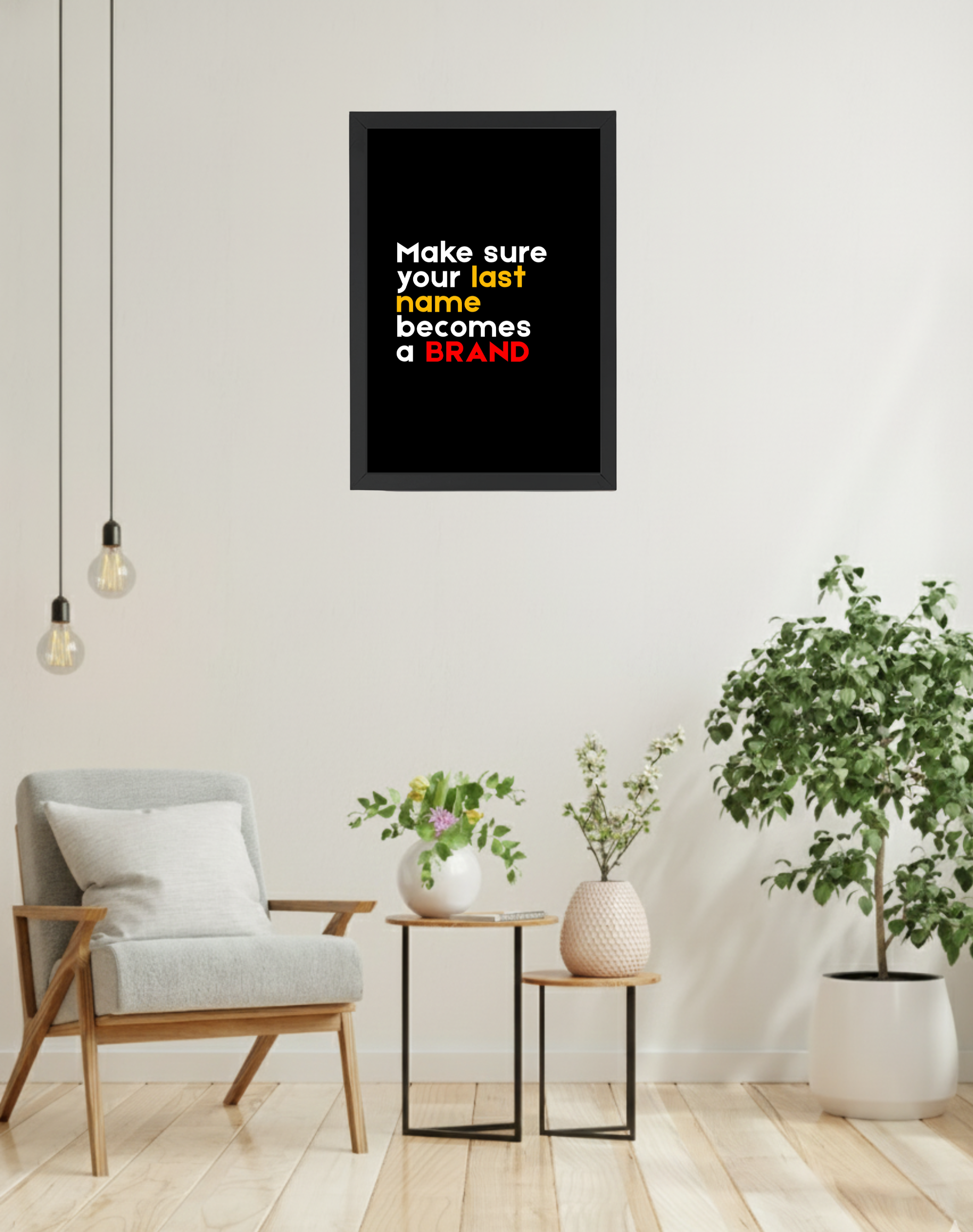 MAKE SURE YOUR LAST NAME BECOMES A BRAND | MOTIVATIONAL FRAME